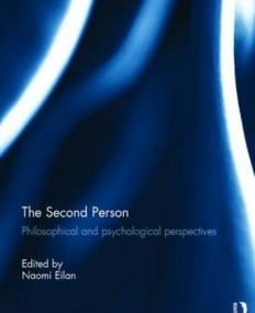 The Second Person: Philosophical and Psychological Perspectives