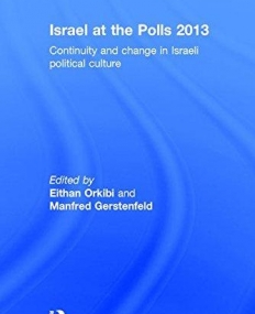 Israel at the Polls 2013: Continuity and Change in Israeli Political Culture