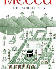 Mecca: The Sacred City