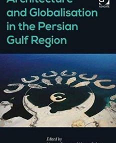 Architecture and Globalisation in the Persian Gulf Region