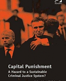 Capital Punishment: A Hazard to a Sustainable Criminal Justice System?