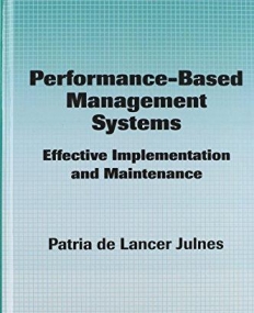 PERFORMANCE-BASED MANAGEMENT SYSTEMS EFFECTIVE IMPLEMENTATION AND MAINTENANCE