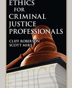 ETHICS FOR CRIMINAL JUSTICE PROFESSIONALS