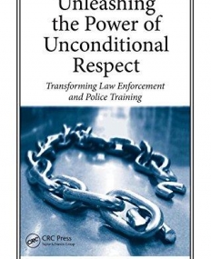 UNLEASHING THE POWER OF UNCONDITIONAL RESPECT