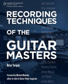 RECORDING TECHNIQUES OF THE GUITAR MASTERS