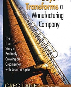 MR. LEAN BUYS AND TRANSFORMS A MANUFACTURING COMPANY :