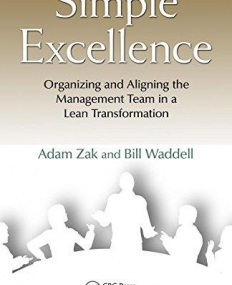 SIMPLE EXCELLENCE : ORGANIZING AND ALIGNING THE MANAGEM