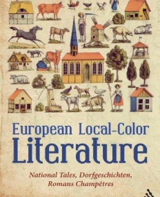 EUROPEAN LOCAL-COLOR LITERATURE: NATIONAL TALES, DORFGE