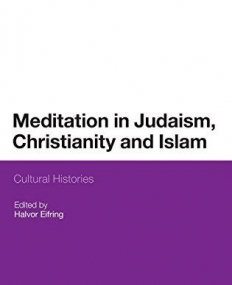 MEDITATION IN JUDAISM, CHRISTIANITY AND ISLAM