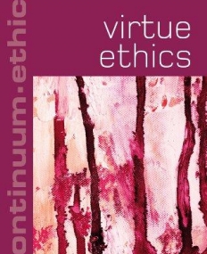 VIRTUE ETHICS (CONTINUUM ETHICS)