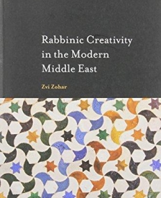 Rabbinic Creativity in the Modern Middle East