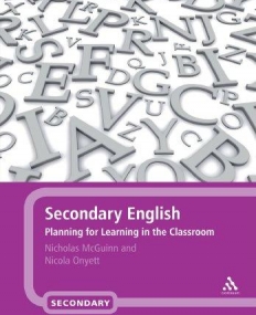 SECONDARY ENGLISH: PLANNING FOR LEARNING IN THE CLASSRO