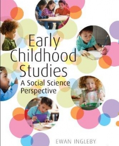 EARLY CHILDHOOD STUDIES: A SOCIAL SCIENCE PERSPECTIVE
