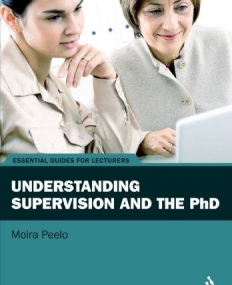 UNDERSTANDING SUPERVISION AND THE PHD