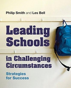 Leading Schools in Challenging Circumstances: Strategies for Success