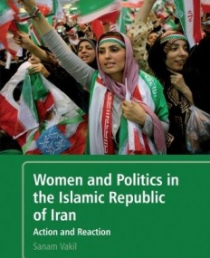 Women and Politics in the Islamic Republic of Iran