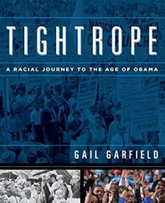 Tightrope: A Racial Journey to the Age of Obama