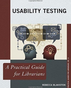 Usability Testing: A Practical Guide for Librarians (The Practical Guides for Librarians series)