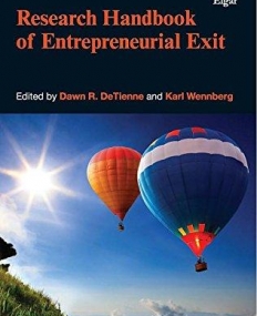 Research Handbook of Entrepreneurial Exit (Research Handbooks in Business and Management series) (Elgar Original Reference)