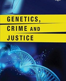 Genetics, Crime and Justice