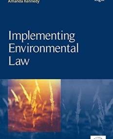 Implementing Environmental Law (Elgar Intellectual Property Law and Practice Series)