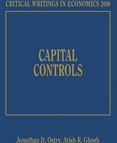 Capital Controls (The International Library of Critical Writings in Economics series, #308)