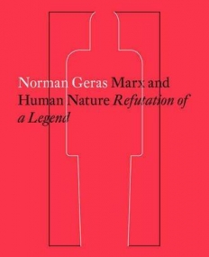 Marx and Human Nature: Refutation of a Legend