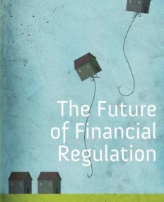 FUTURE OF FINANCIAL REGULATION, THE