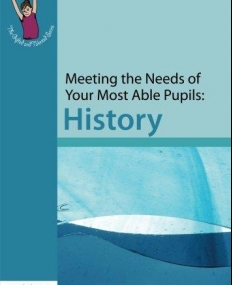 Meeting the Needs of Your Most Able Pupils: History