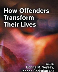 HOW OFFENDERS TRANSFORM THEIR LIVES