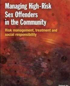 MANAGING HIGH RISK SEX OFFENDERS IN THE COMMUNITY