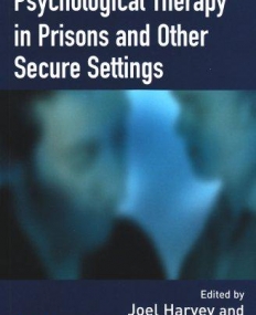 PSYCHOLOGICAL THERAPY IN PRISONS AND OTHER SETTINGS