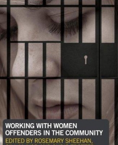 WORKING WITH WOMEN OFFENDERS
