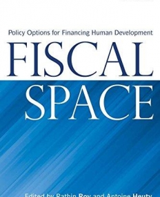 FISCAL SPACE: POLICY OPTIONS FOR FINANCING HUMAN DEVELO