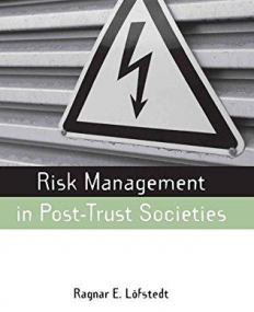 RISK MANAGEMENT IN POST-TRUST SOCIETIES