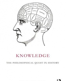 Knowledge: The Philosophical Quest in History