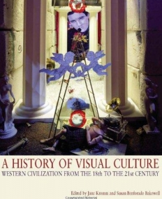 HISTORY OF VISUAL CULTURE: WESTERN CIVILISATION FROM THE 18TH TO THE 21ST CENTURY,A