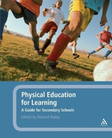 PHYSICAL EDUCATION FOR LEARNING: A GUIDE FOR SECONDARY SCHOOLS