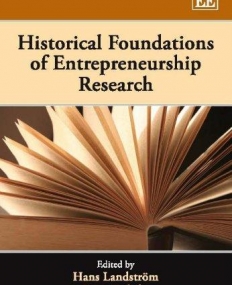 HISTORICAL FOUNDATIONS OF ENTREPRENEURIAL RESEARCH