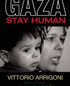 GAZA: STAY HUMAN