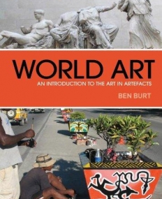 World Art: An Introduction to the Art in Artefacts