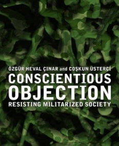 CONSCIENTIOUS OBJECTION: RESISTING MILITARIZED SOCIETY