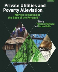 PRIVATE UTILITIES AND POVERTY ALLEVIATION