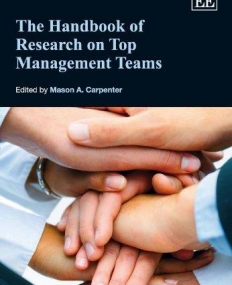 HANDBOOK OF RESEARCH ON TOP MANAGEMENT TEAMS, THE