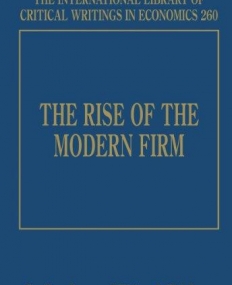 RISE OF MODERN FIRM (INTERNATIONAL LIBRARY OF CRITICAL
