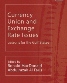 CURRENCY UNION AND EXCHANGE RATE ISSUES : LESSONS FOR T