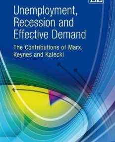 UNEMPLOYMENT, RECESSION AND EFFECTIVE DEMAND: THE CONTR