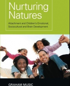 NURTURING NATURES: ATTACHMENT AND CHILDREN'S EMOTIONAL,