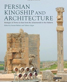 Persian Kingship and Architecture