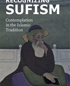 Recognizing Sufism: Contemplation in the Islamic Tradition